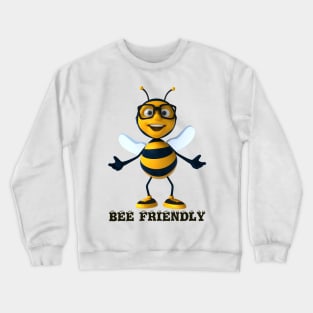 Be - Bee Friendly Crewneck Sweatshirt